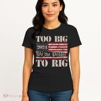 Trump Too Big To Rig We The People Women's T-Shirt thumb 4