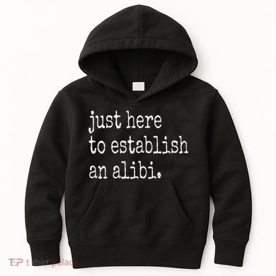 Tv True Crime Just Here To Establish An Alibi Kids Hoodie