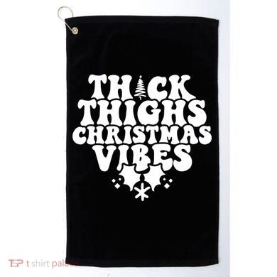 Thick Thighs Christmas Vibes Golf Towel