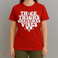 Thick Thighs Christmas Vibes T-Shirt thumb 4