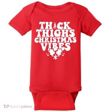 Thick Thighs Christmas Vibes Baby Bodysuit