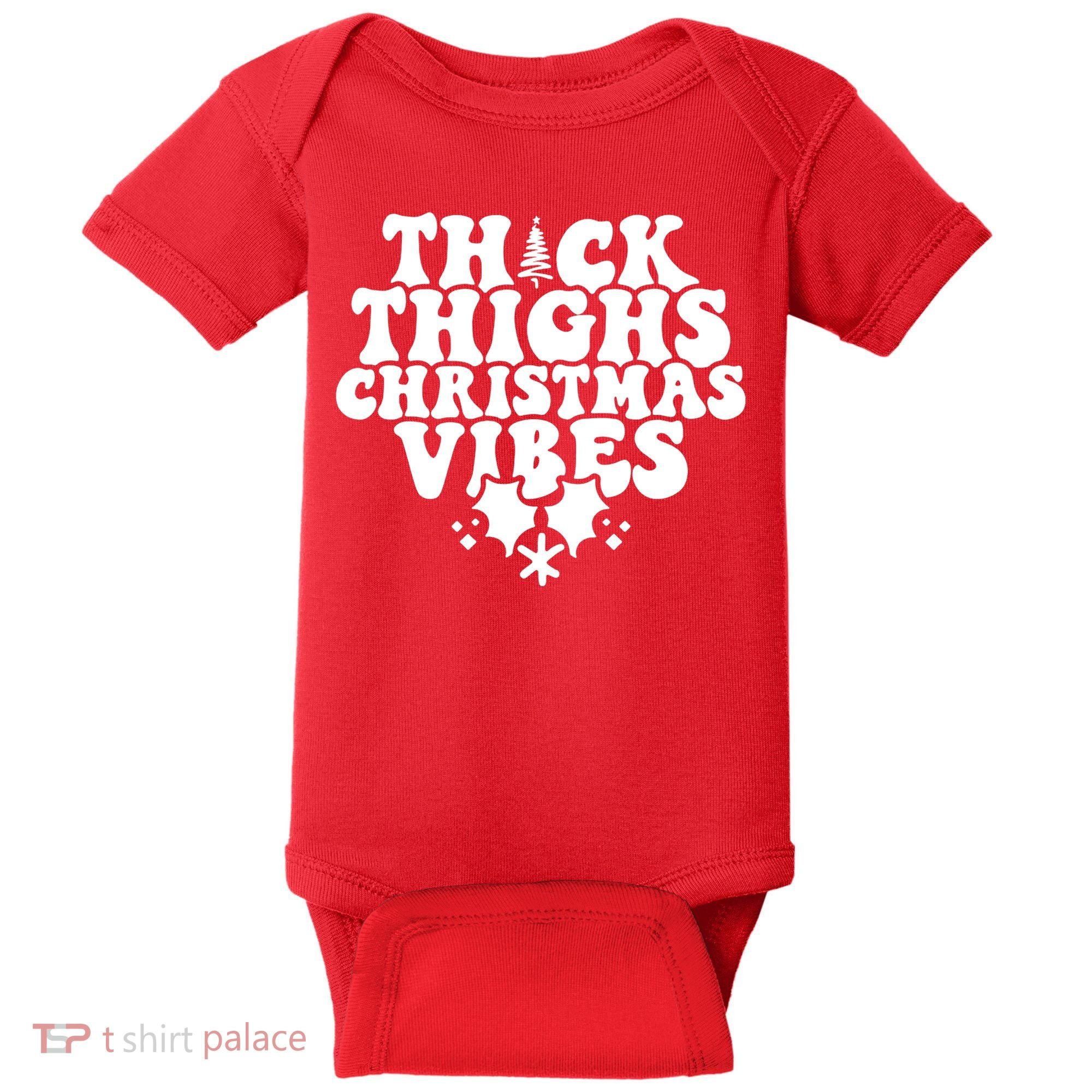 Thick Thighs Christmas Vibes Baby Bodysuit