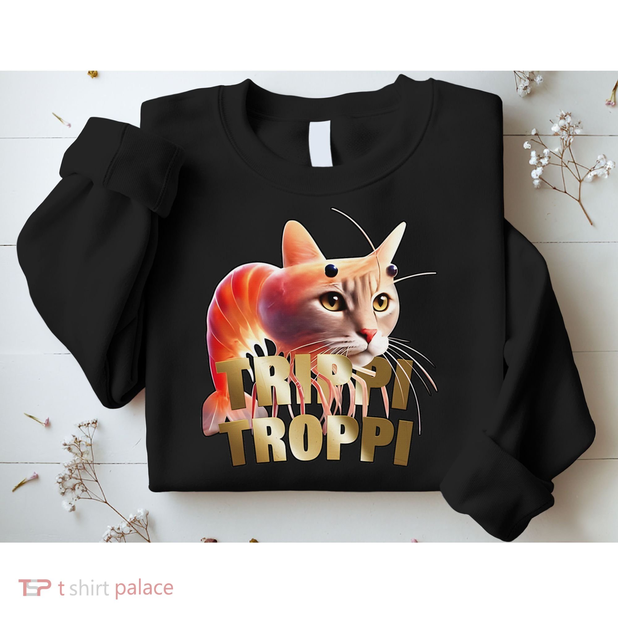 Trippi Troppi Cat Funny Meme Brainrot Humor Gen Z Sweatshirt
