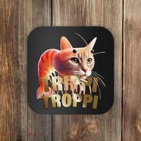 Trippi Troppi Cat Funny Meme Brainrot Humor Gen Z Coaster thumb 0