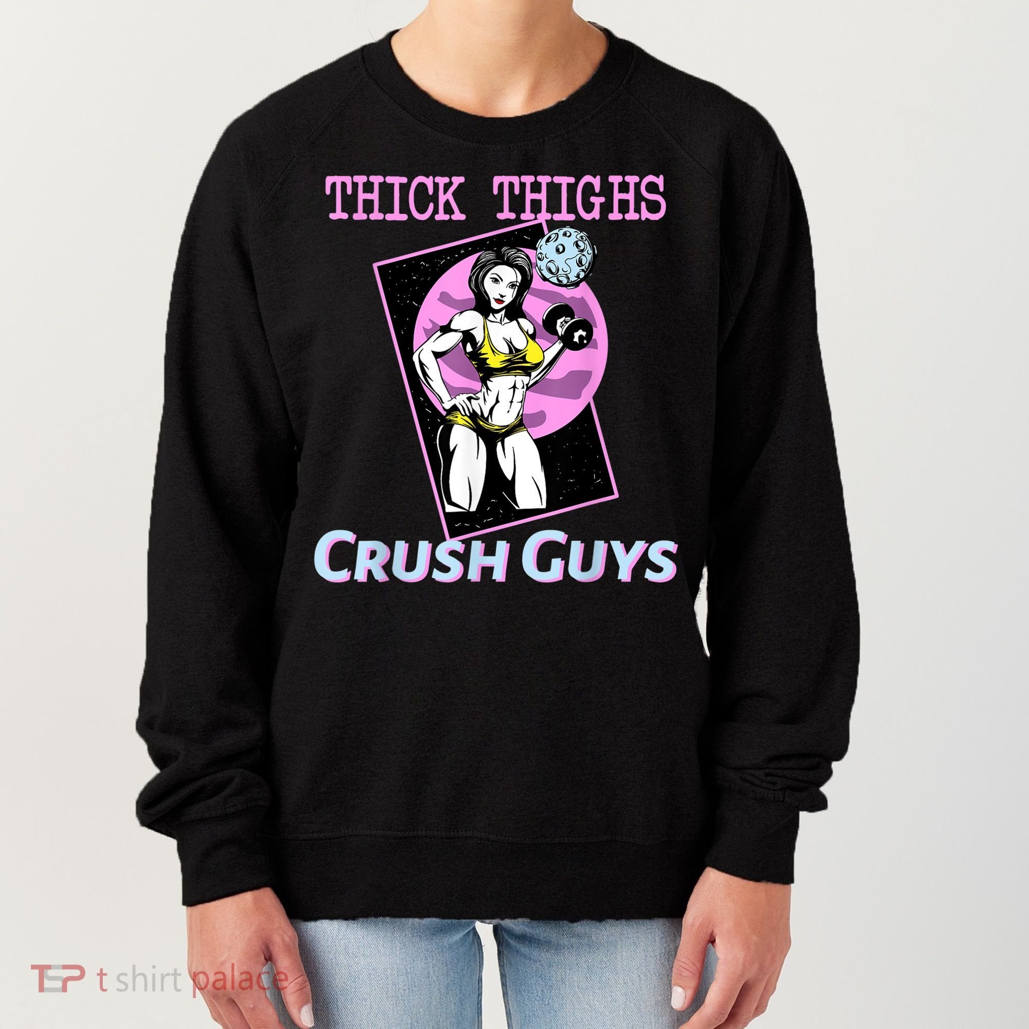 Thick Thighs Crush Guys Weightlifting Bodybuilding Gym Women's Sweatshirt