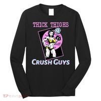 Thick Thighs Crush Guys Weightlifting Bodybuilding Gym Long Sleeve Shirt thumb 0