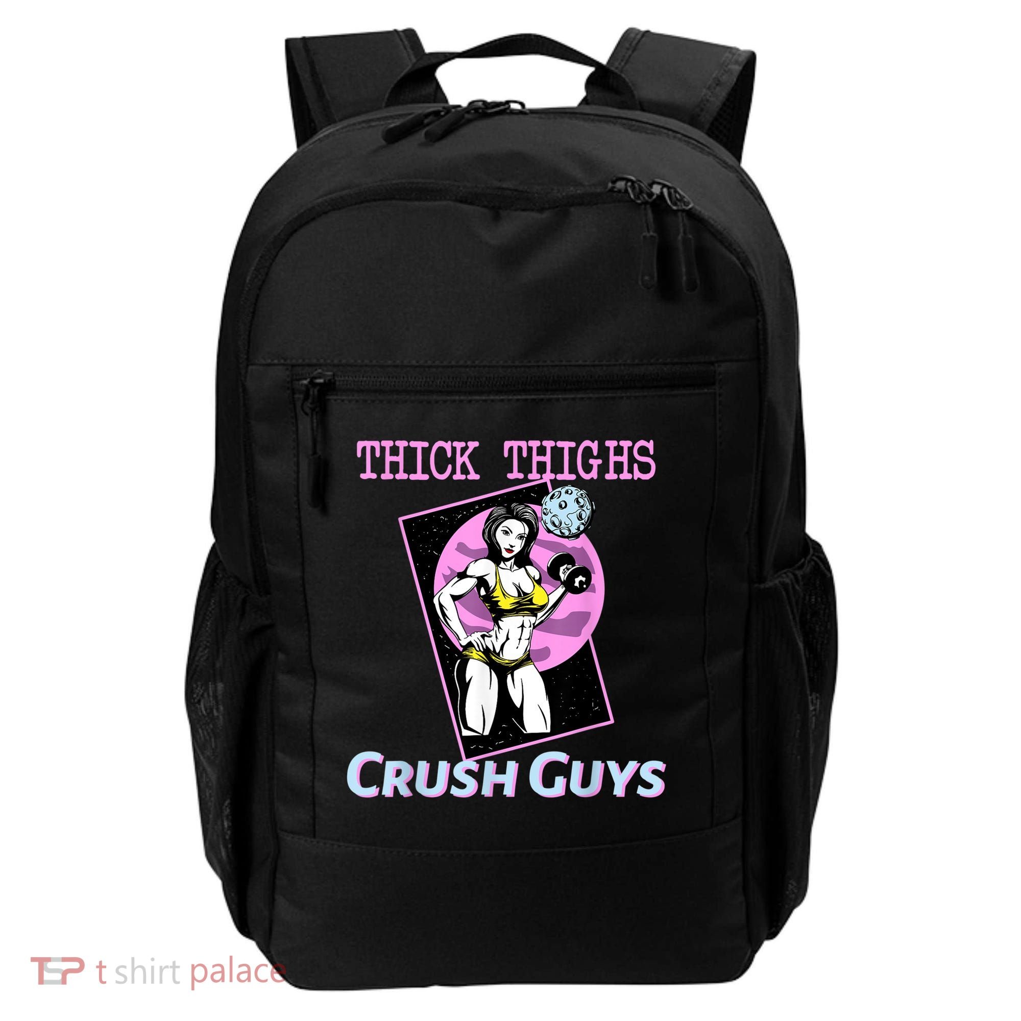 Thick Thighs Crush Guys Weightlifting Bodybuilding Gym Backpack