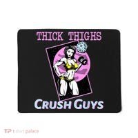 Thick Thighs Crush Guys Weightlifting Bodybuilding Gym Mousepad thumb 0