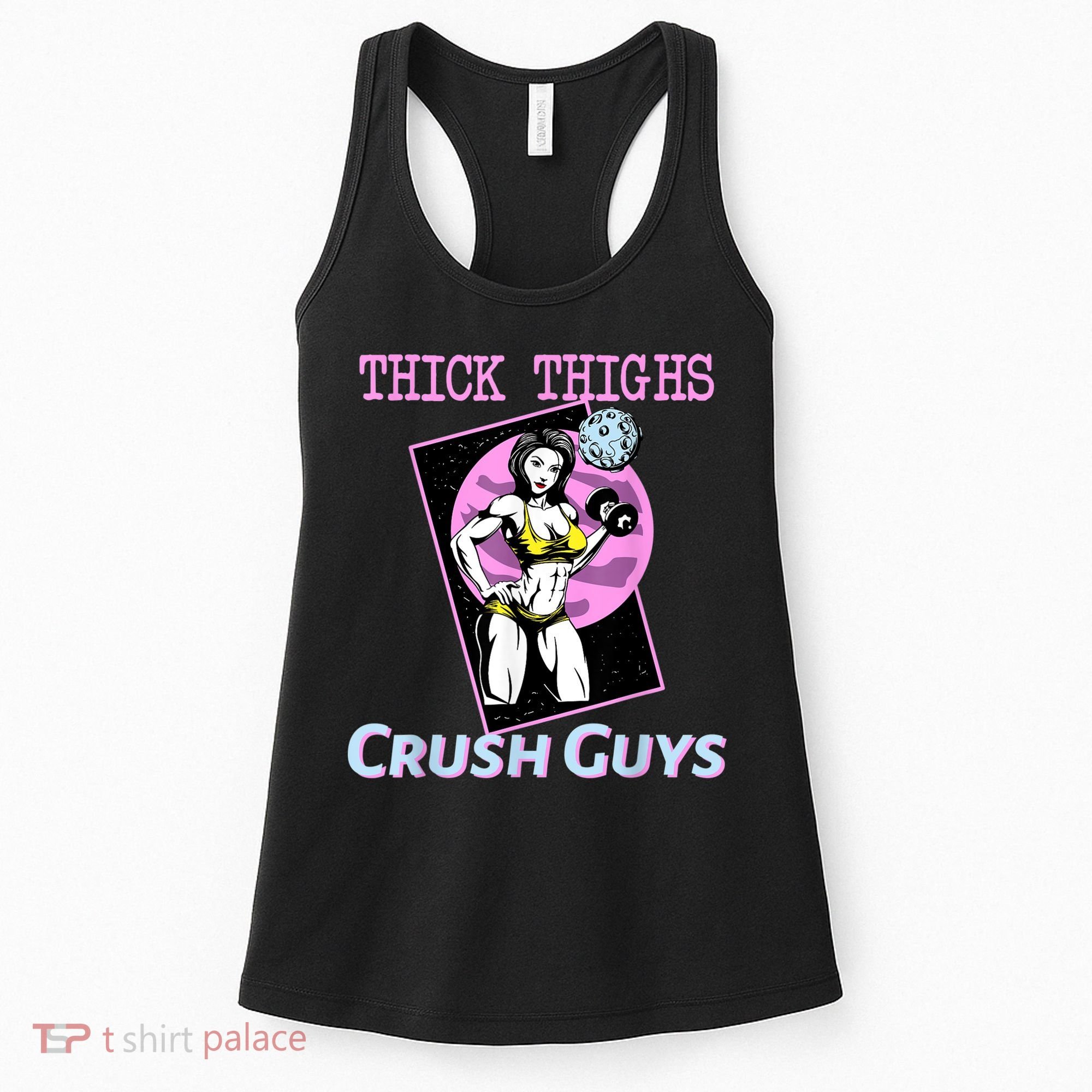 Thick Thighs Crush Guys Weightlifting Bodybuilding Gym Women's Tank Top