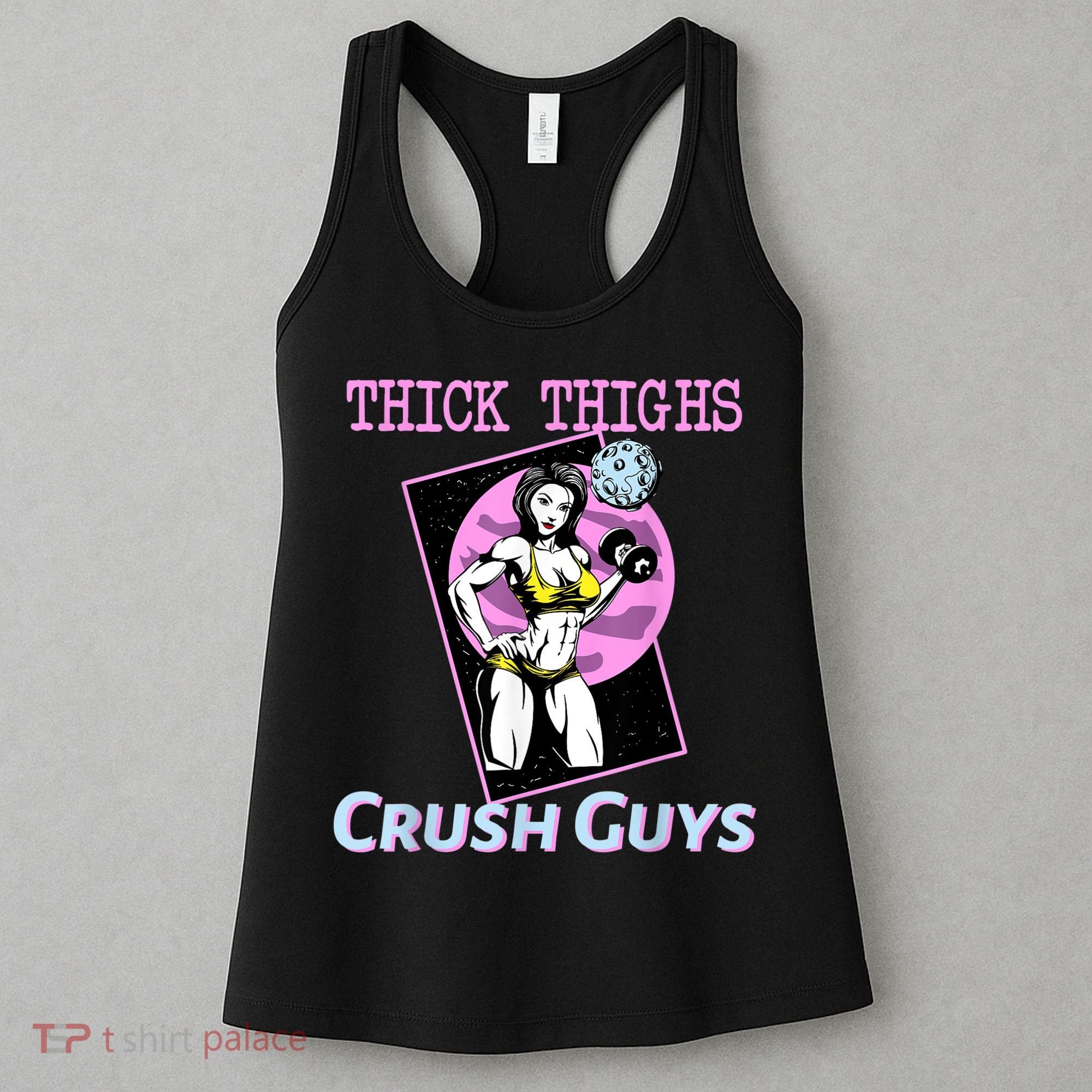 Thick Thighs Crush Guys Weightlifting Bodybuilding Gym Women's Tank Top