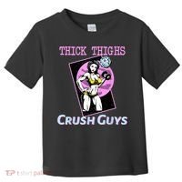 Thick Thighs Crush Guys Weightlifting Bodybuilding Gym Toddler T-Shirt thumb 0