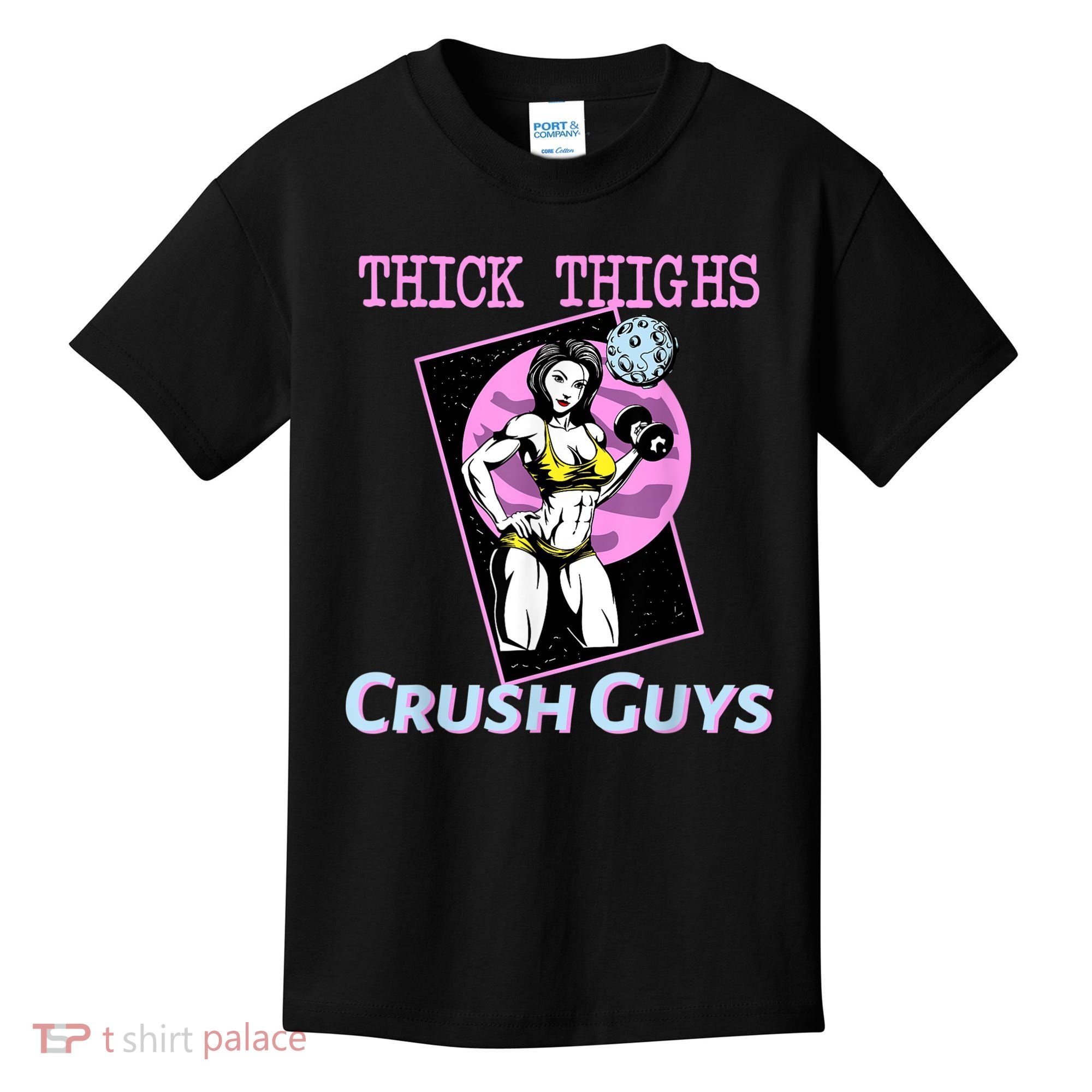 Thick Thighs Crush Guys Weightlifting Bodybuilding Gym Kids T-Shirt