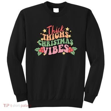 Thick Thighs Christmas Vibes Retro Holiday Funny Sweatshirt