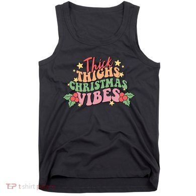 Thick Thighs Christmas Vibes Retro Holiday Funny Tank Top