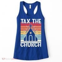 Tax The Church Anti Religion Atheism Atheist Women's Tank Top thumb 0