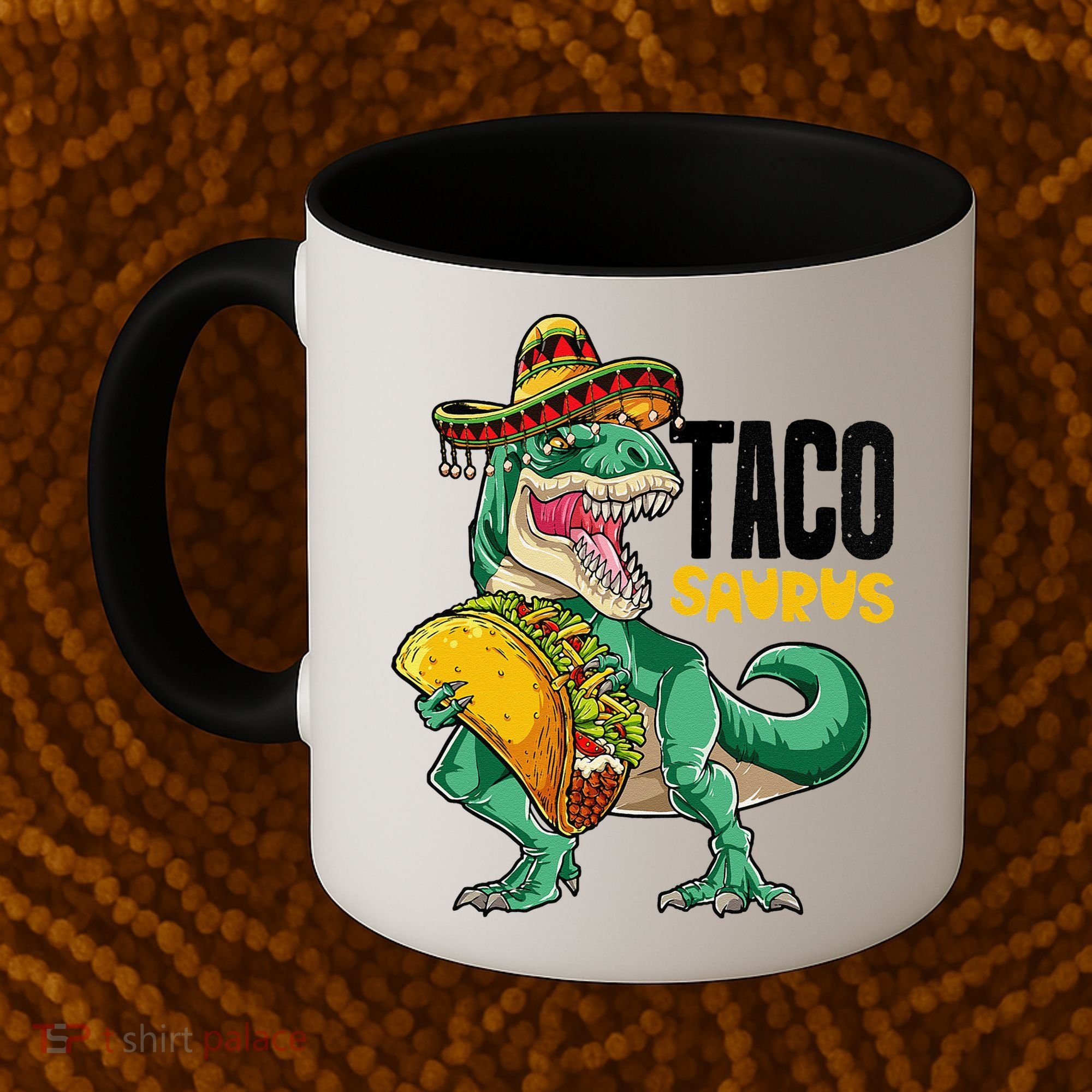 Tacosaurus Taco Cinco De Mayo Dinosaur T Rex Coffee Mug