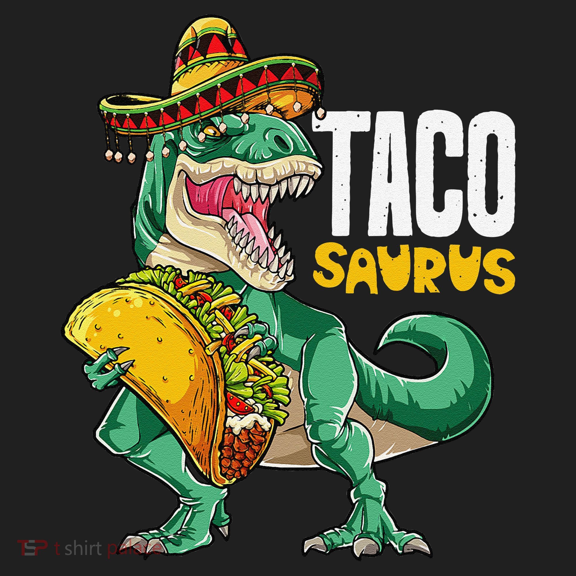 Tacosaurus Taco Cinco De Mayo Dinosaur T Rex Tumbler