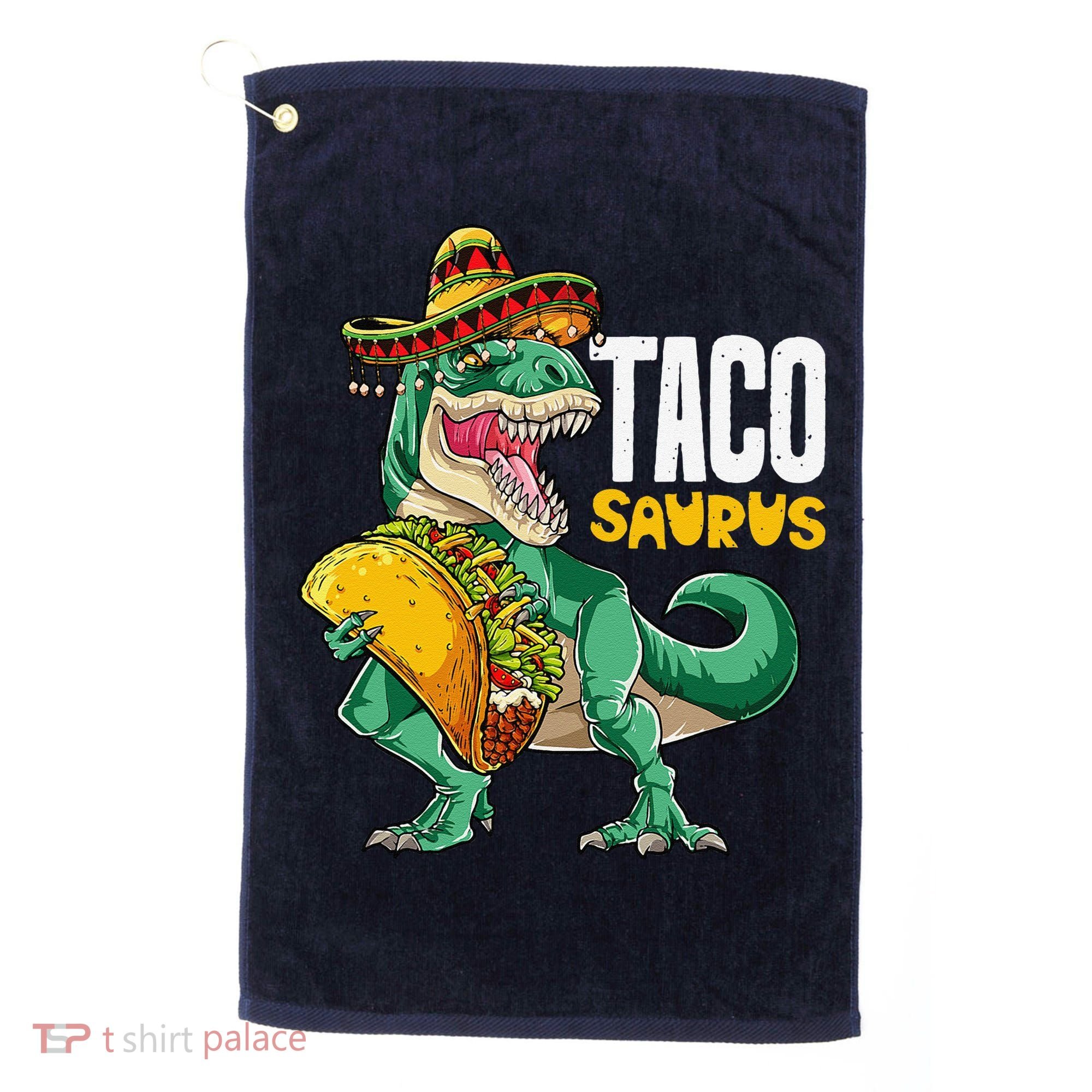 Tacosaurus Taco Cinco De Mayo Dinosaur T Rex Golf Towel