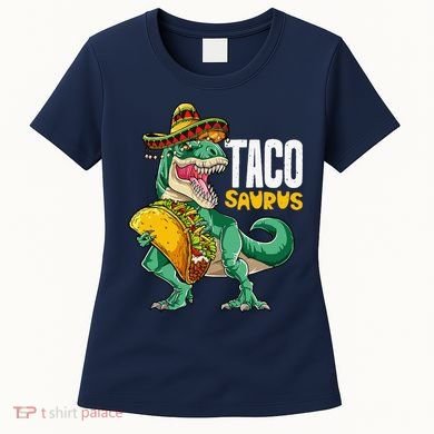 Tacosaurus Taco Cinco De Mayo Dinosaur T Rex Women's T-Shirt
