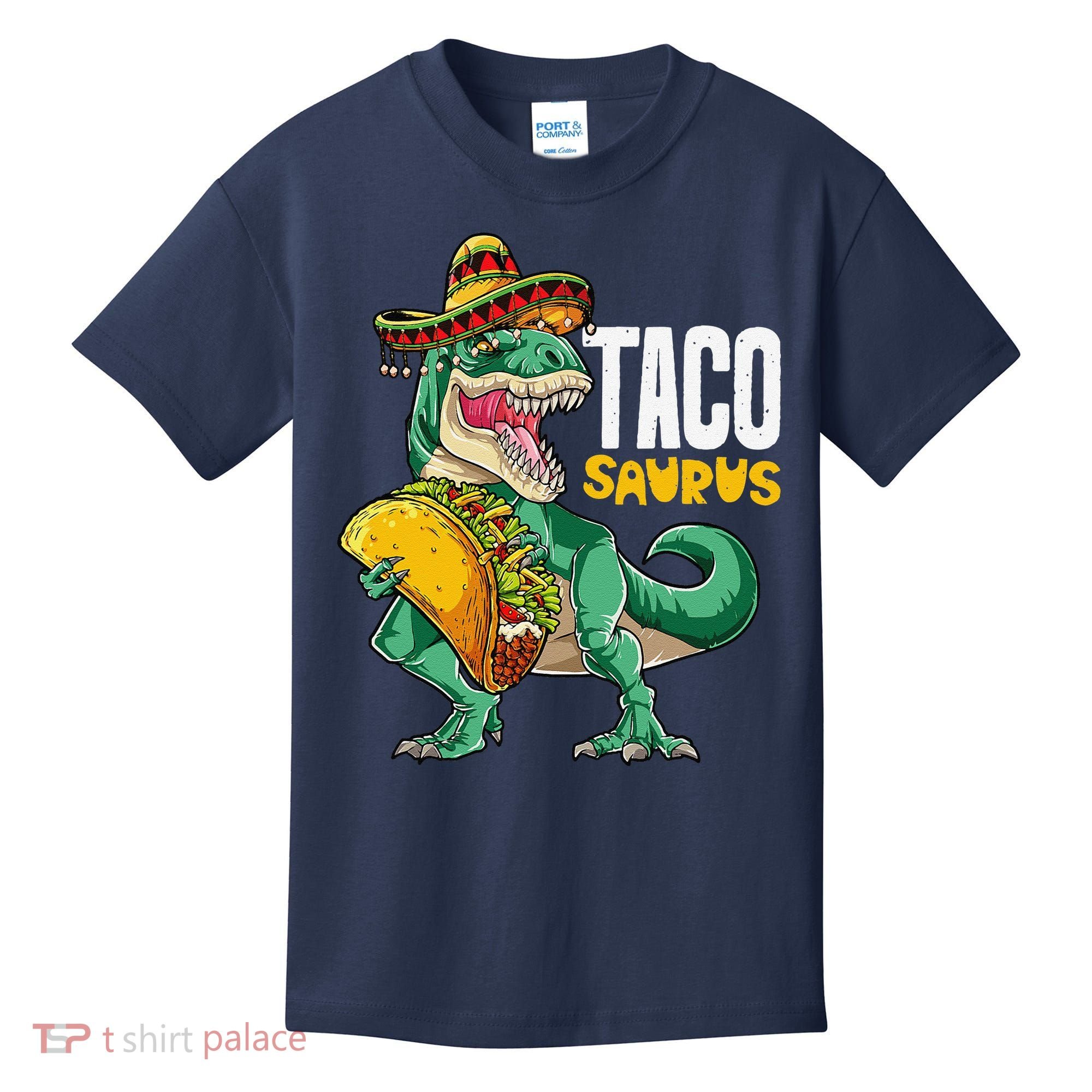 Tacosaurus Taco Cinco De Mayo Dinosaur T Rex Kids T-Shirt