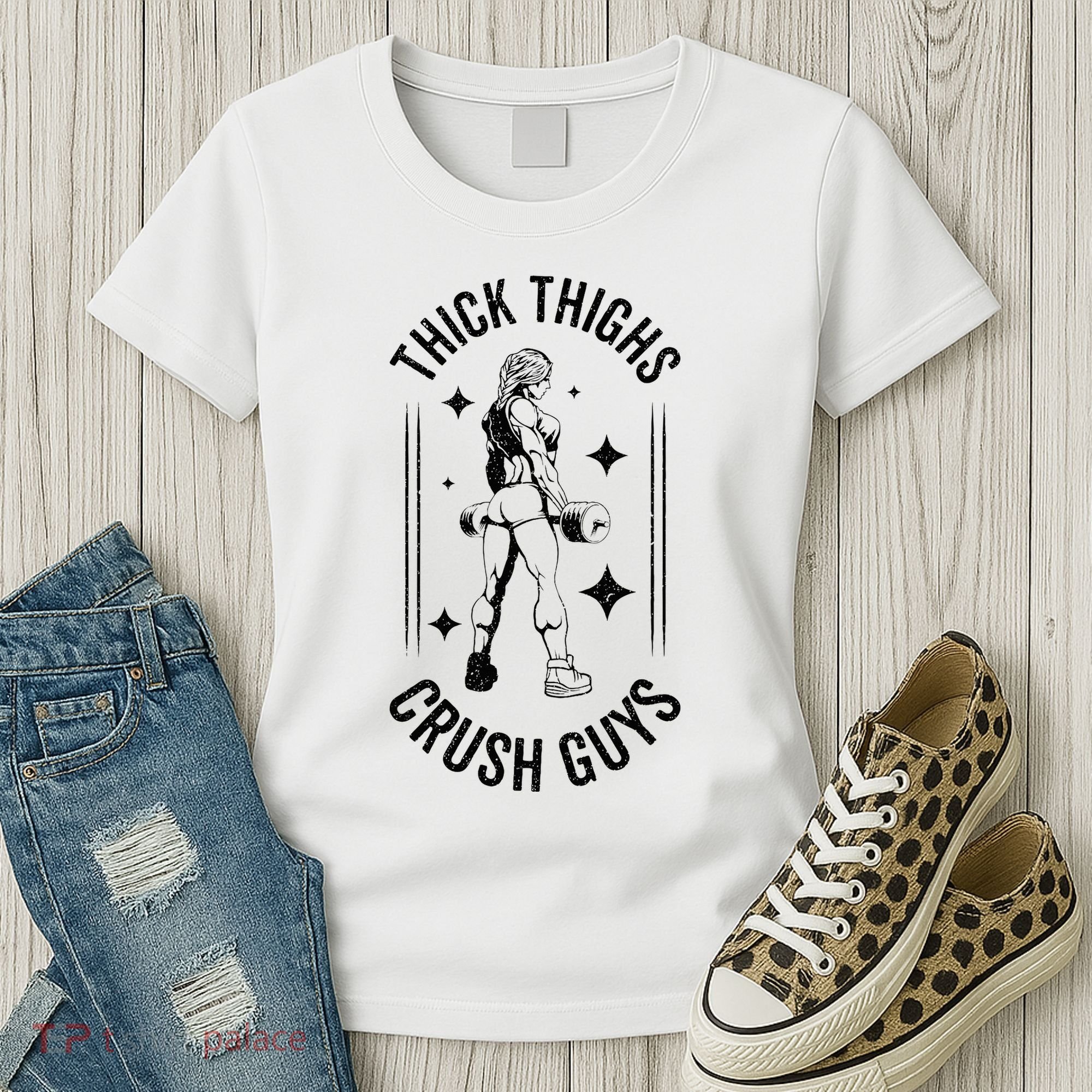 Thick Thighs Crush Guys Gym Workout Fitness Bodybuilding Women's T-Shirt