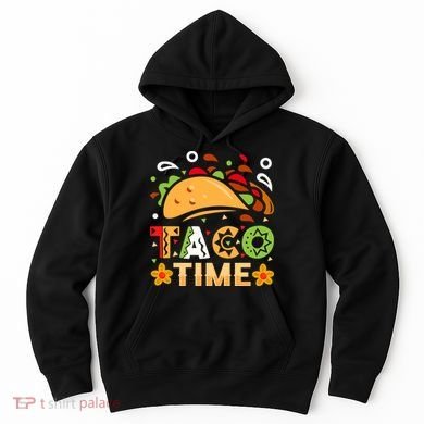 Taco Time, Cinco De Mayo T , Tacos Hoodie