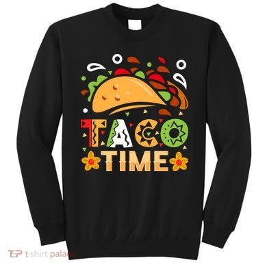 Taco Time, Cinco De Mayo T , Tacos Sweatshirt