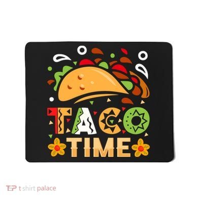 Taco Time, Cinco De Mayo T , Tacos Mousepad