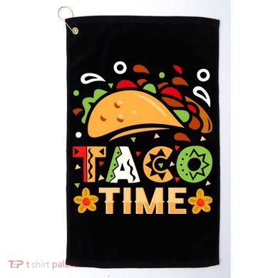 Taco Time, Cinco De Mayo T , Tacos Golf Towel