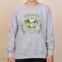 Tanned & Tipsy Cocktail Club Sip & Chill Summer Hawaii Beach Women's Sweatshirt thumb 0