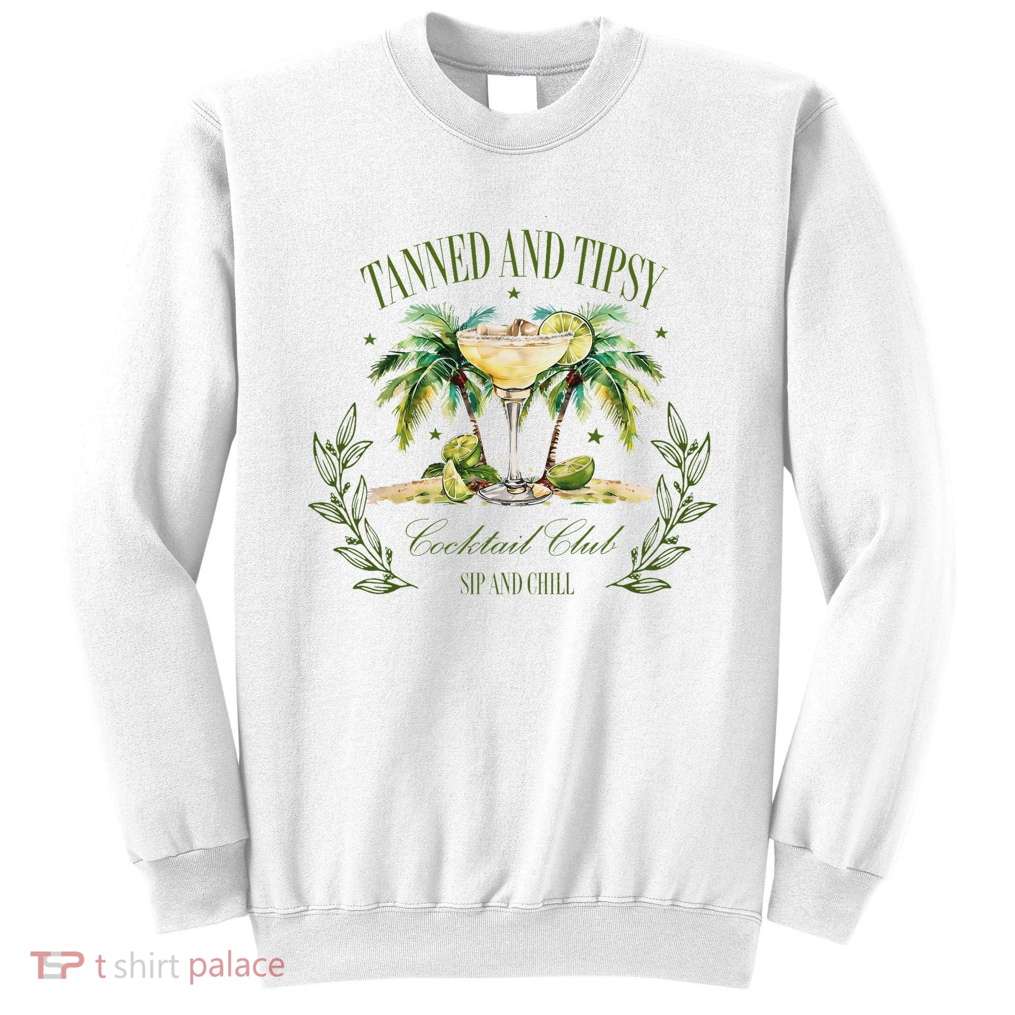 Tanned & Tipsy Cocktail Club Sip & Chill Summer Hawaii Beach Sweatshirt