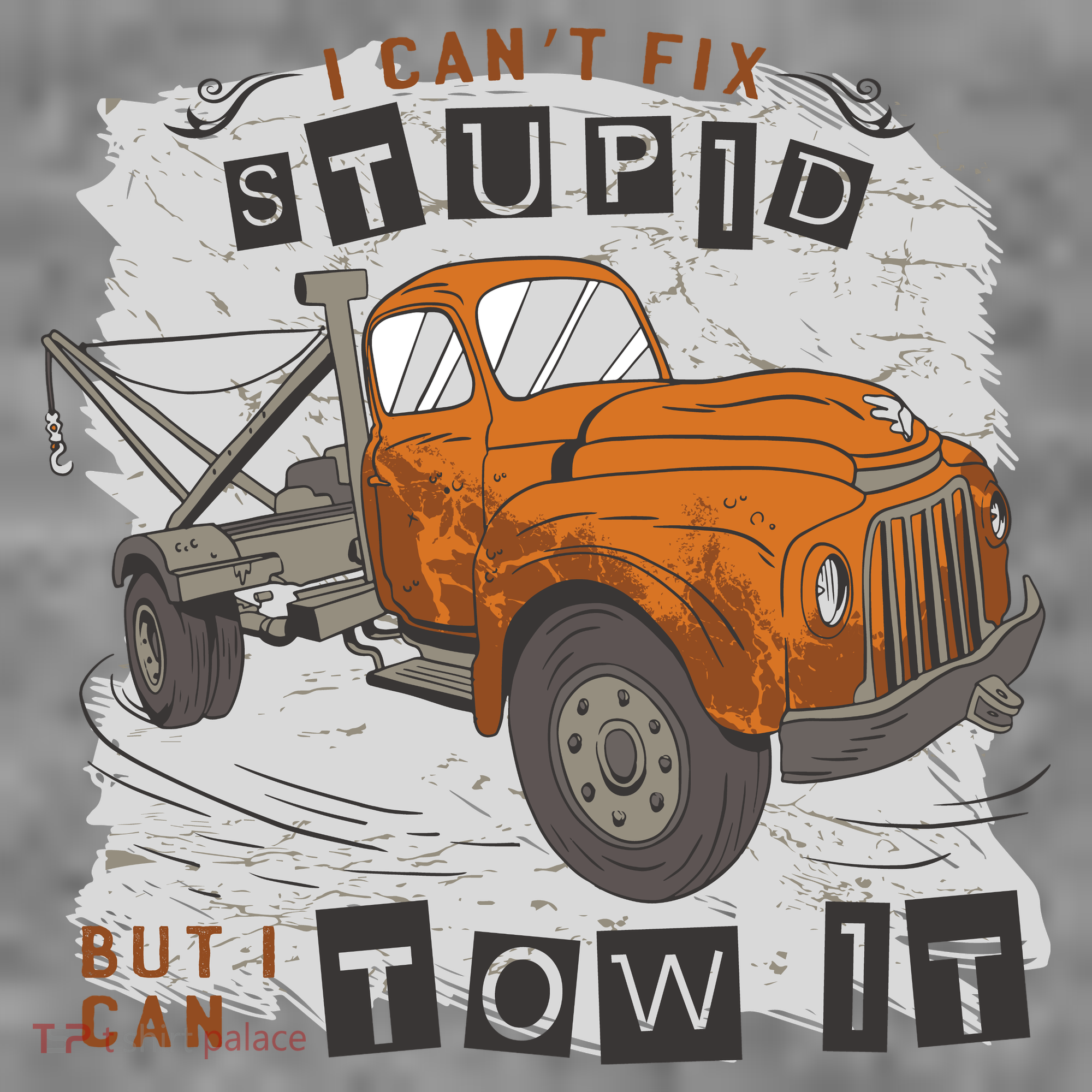 Tow Truck Driver I Can't Fix Stupid But I Can Tow It Toddler Hoodie