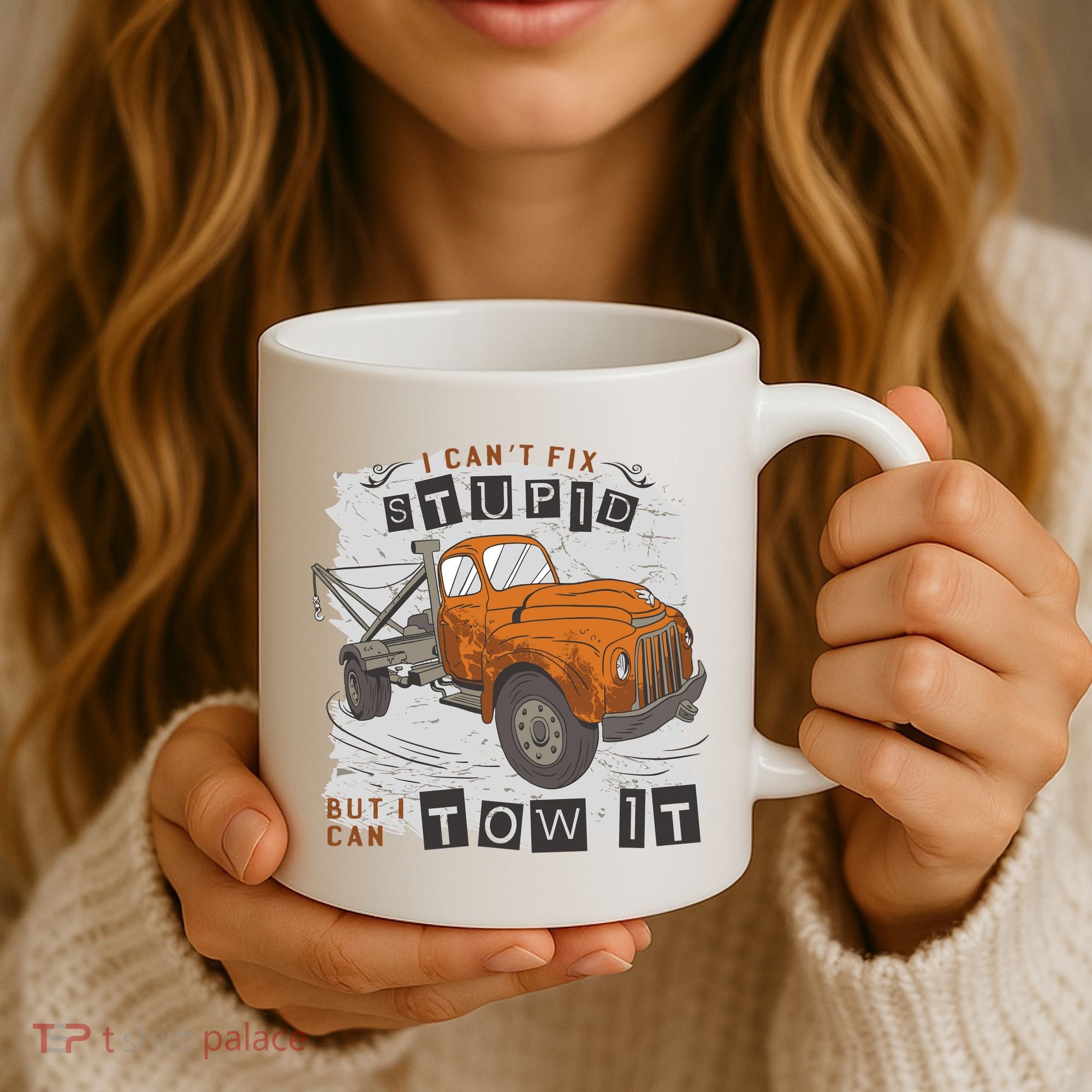 Tow Truck Driver I Can't Fix Stupid But I Can Tow It Coffee Mug