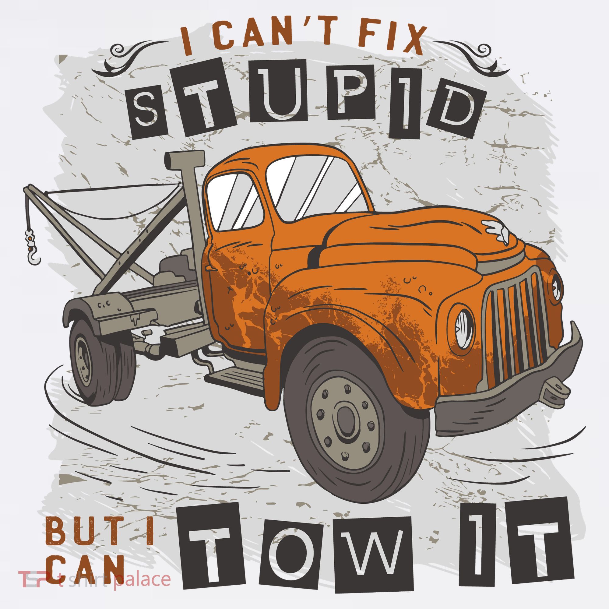 Tow Truck Driver I Can't Fix Stupid But I Can Tow It Women's Tank Top