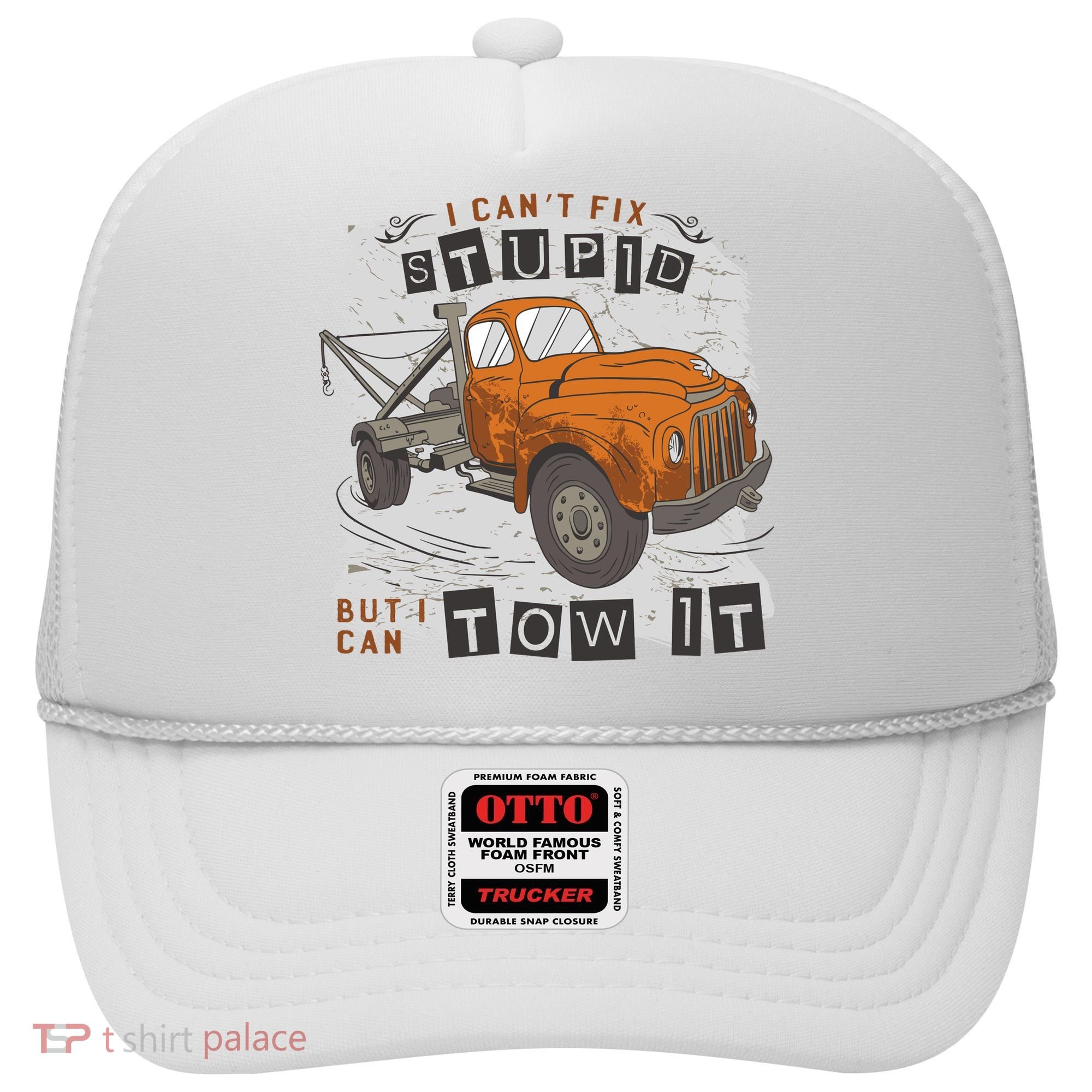 Tow Truck Driver I Can't Fix Stupid But I Can Tow It Hat