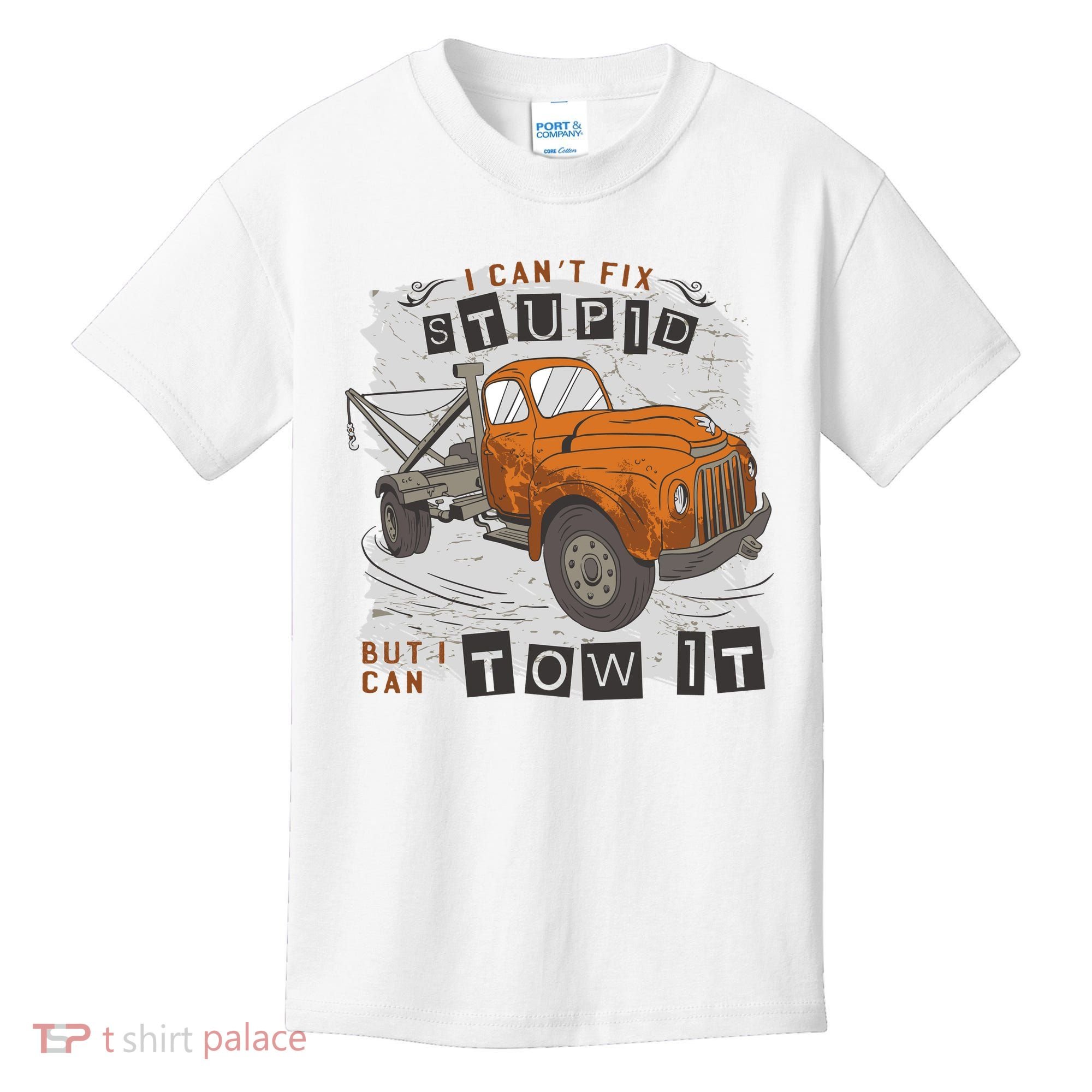 Tow Truck Driver I Can't Fix Stupid But I Can Tow It Kids T-Shirt