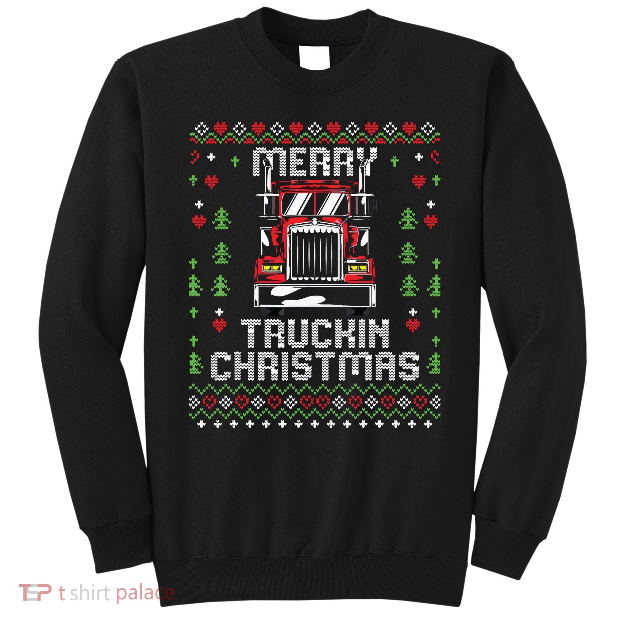Trucker Truck Driver Ugly Xmas Merry Trucking Christmas Sweatshirt