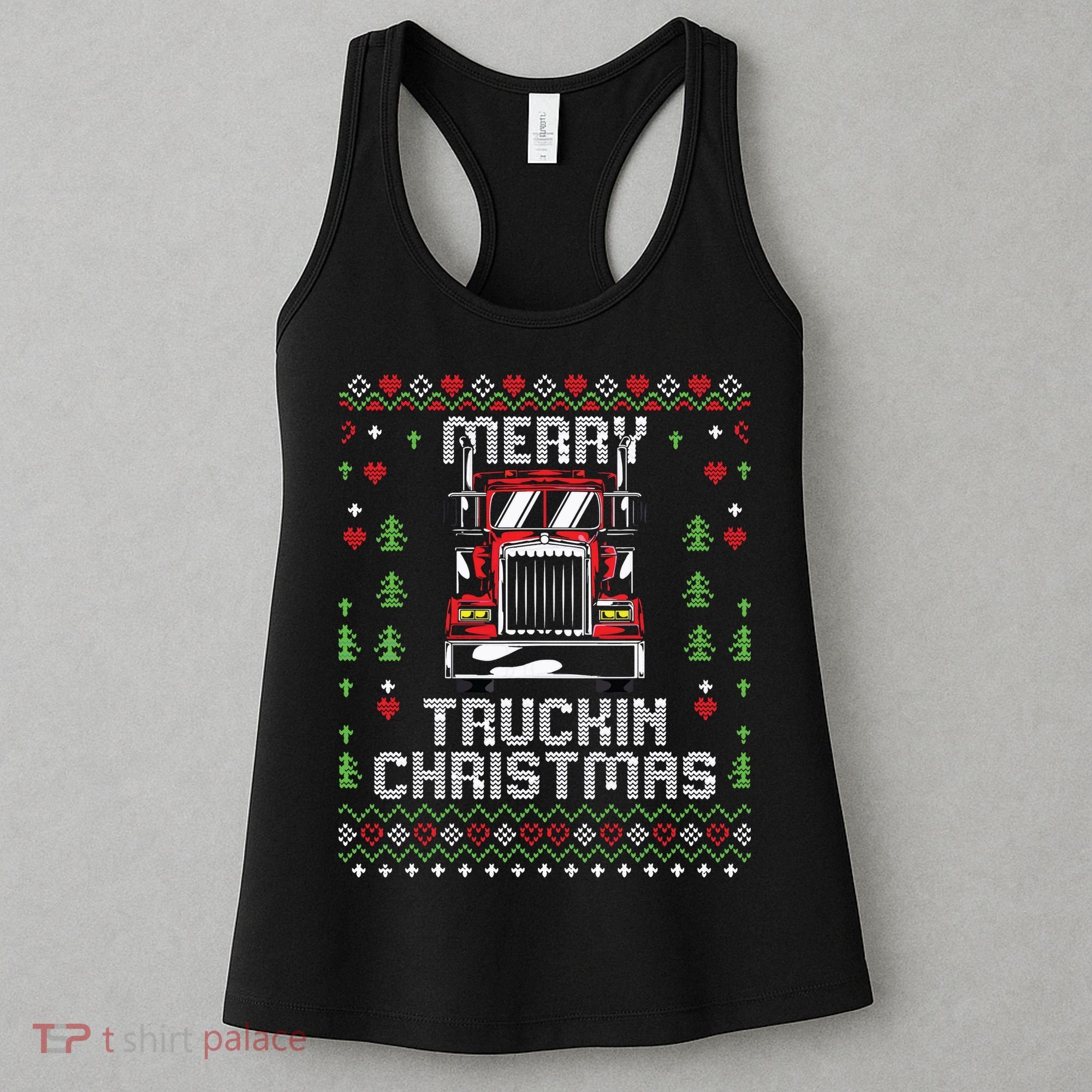 Trucker Truck Driver Ugly Xmas Merry Trucking Christmas Women's Tank Top