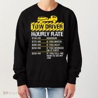 Tow Truck Driver Tow Driver Trucker Hourly Rate Tow Trucker Women's Sweatshirt thumb 0