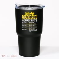 Tow Truck Driver Tow Driver Trucker Hourly Rate Tow Trucker Tumbler thumb 0