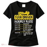 Tow Truck Driver Tow Driver Trucker Hourly Rate Tow Trucker Women's T-Shirt thumb 0