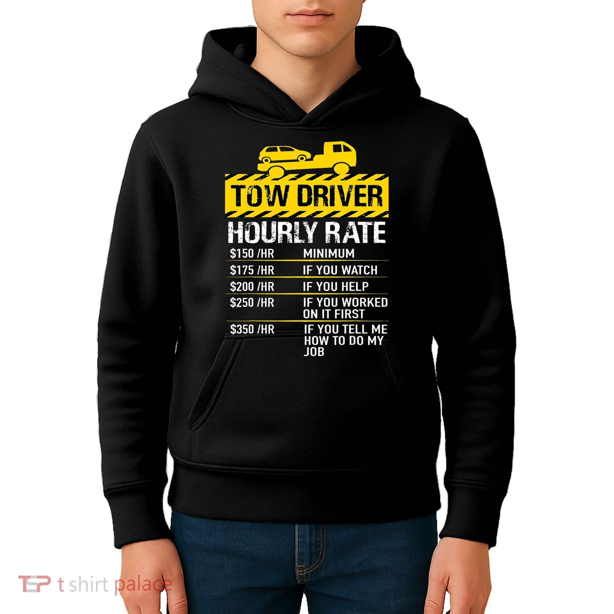 Tow Truck Driver Tow Driver Trucker Hourly Rate Tow Trucker Kids Hoodie