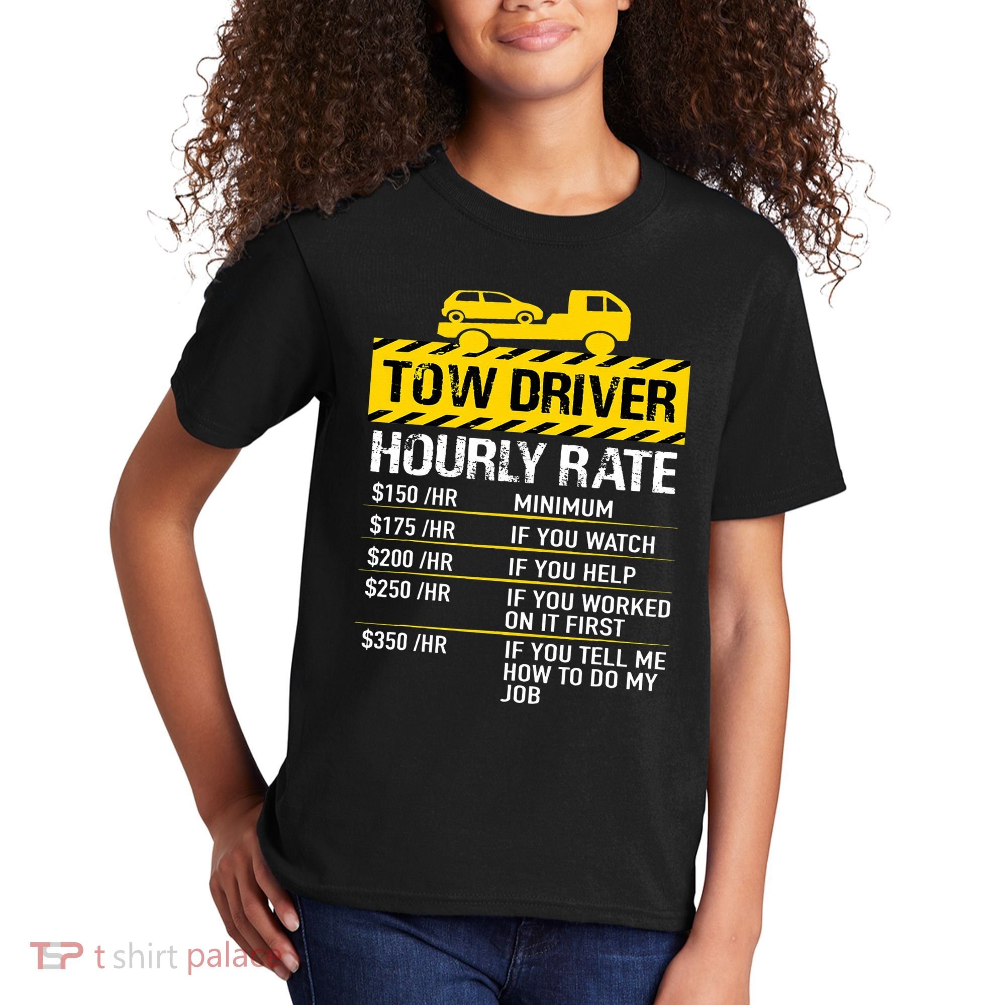 Tow Truck Driver Tow Driver Trucker Hourly Rate Tow Trucker Kids T-Shirt