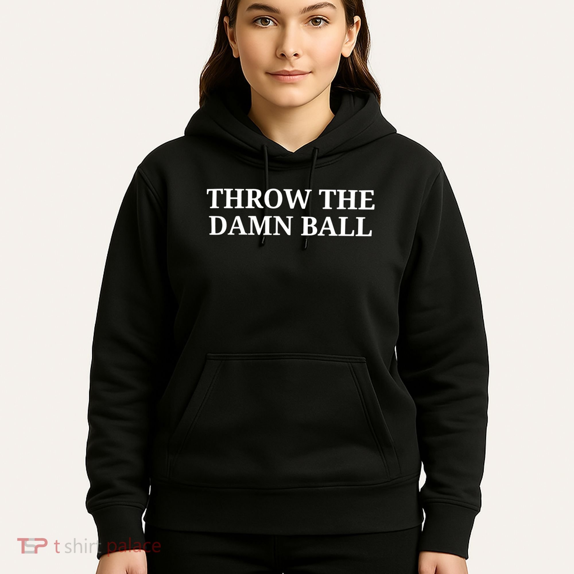 Throw The Damn Ball Hoodie