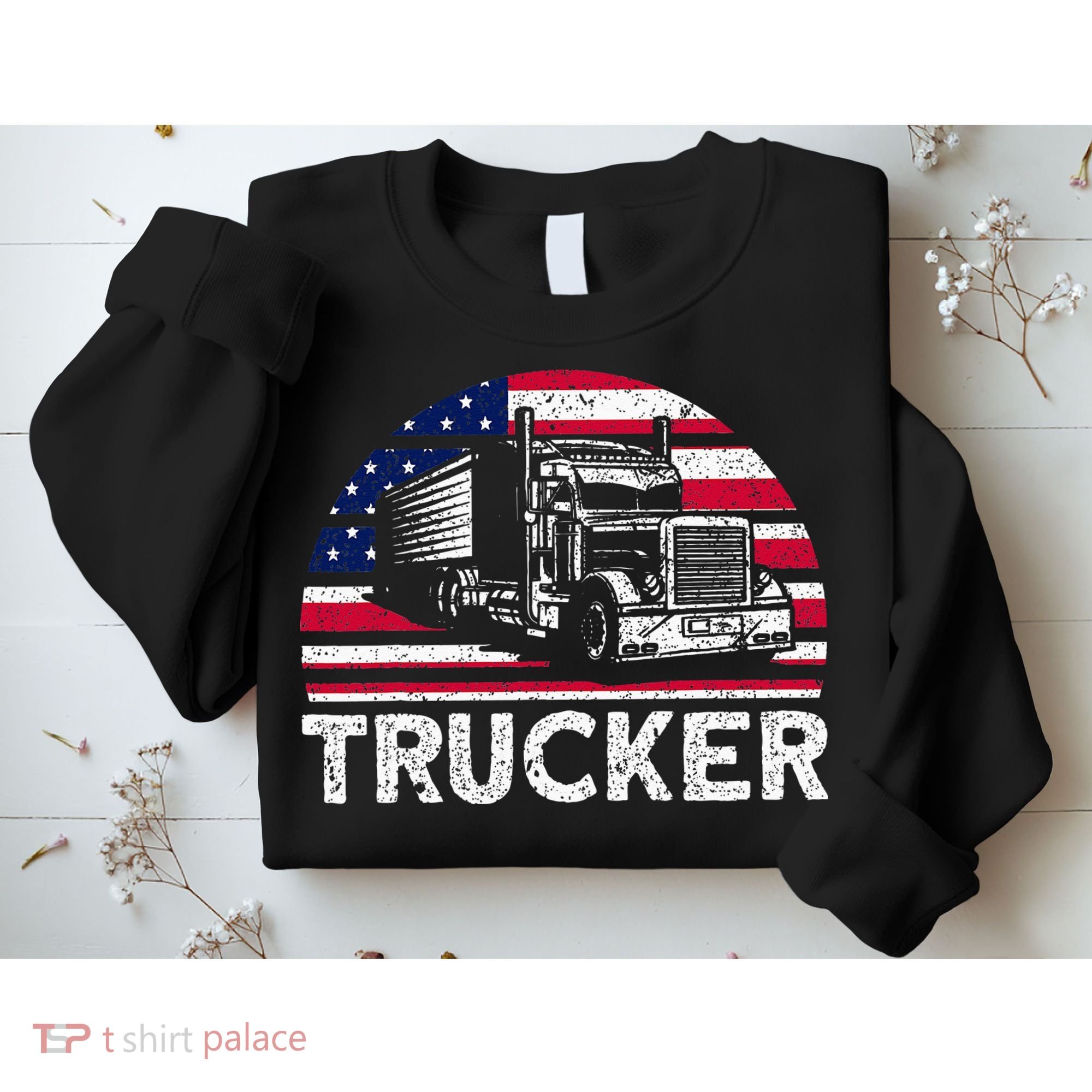 Trucker Truck Driver American Flag Trucker Sweatshirt