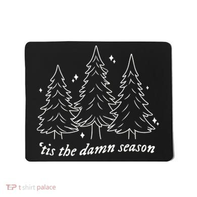 Tis The Damn Season Christmas Tree Mousepad