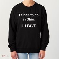 Things To Do In Ohio Leave Funny Ohio Memes Women's Sweatshirt thumb 0