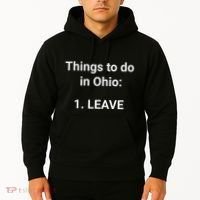 Things To Do In Ohio Leave Funny Ohio Memes Hoodie thumb 2