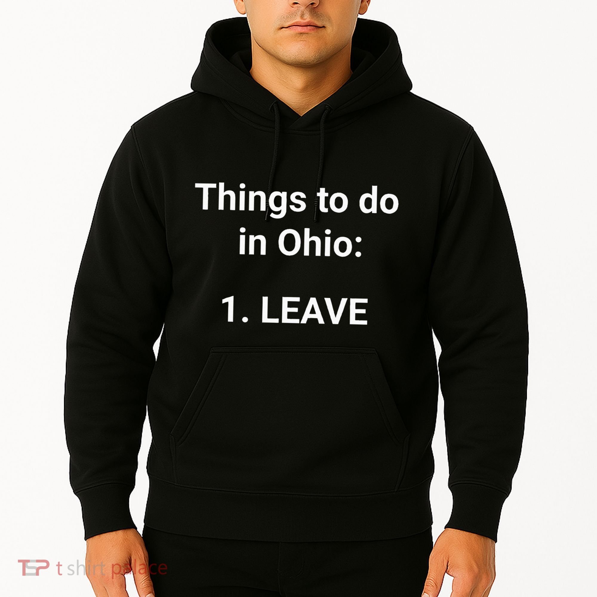Things To Do In Ohio Leave Funny Ohio Memes Hoodie