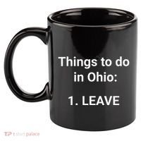 Things To Do In Ohio Leave Funny Ohio Memes 11oz C Handle Ceramic Mug thumb 2